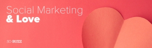 Opérations Marketing So-Buzz pour la Saint Valentin